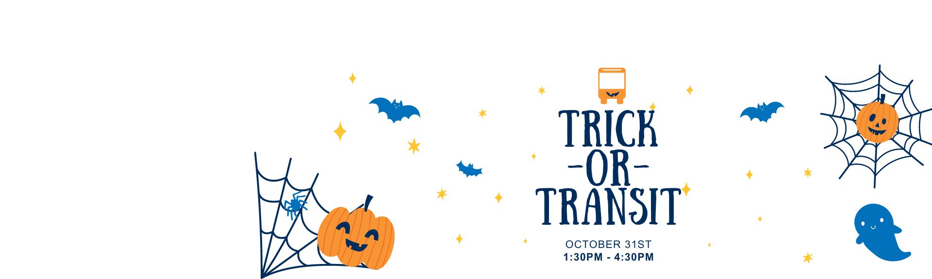 Trick or Transit website banner event October 31st 1:30 pm to 4:30 pm click here to learn more